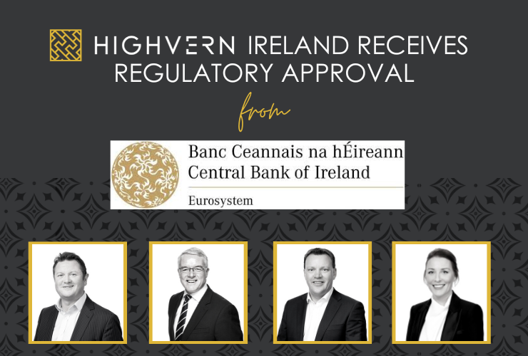 HIGHVERN Ireland receives Central Bank of Ireland regulatory approval for Fund Administration services