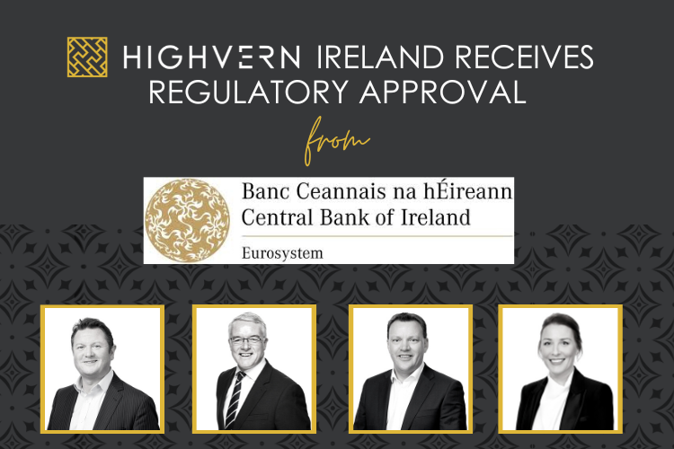 HIGHVERN Ireland receives Central Bank of Ireland regulatory approval for Fund Administration services