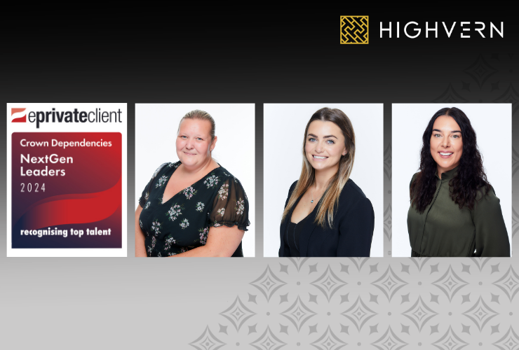 HIGHVERN Trio Named NextGen Leaders in 2024 eprivateclient Crown Dependencies List