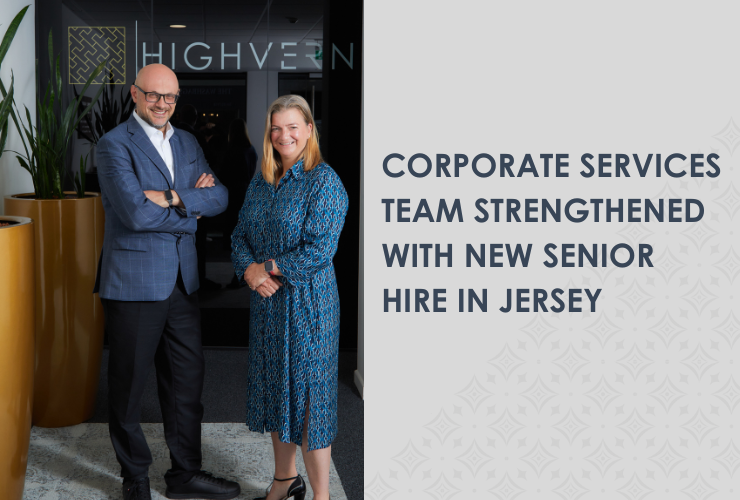 HIGHVERN STRENGTHENS CORPORATE SERVICES TEAM WITH NEW SENIOR HIRE IN JERSEY