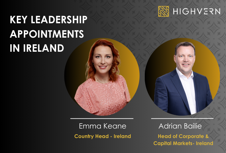 HIGHVERN BOOSTS IRISH MARKET STRATEGY WITH KEY LEADERSHIP APPOINTMENTS