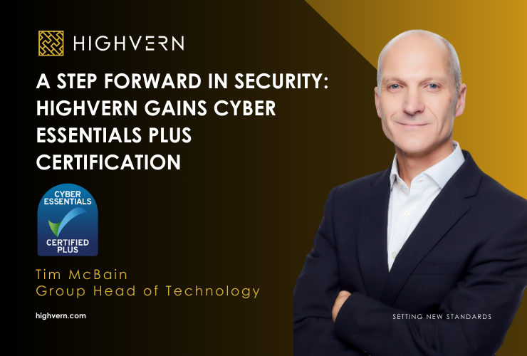A Step Forward in Security: Highvern Gains Cyber Essentials Plus Certification