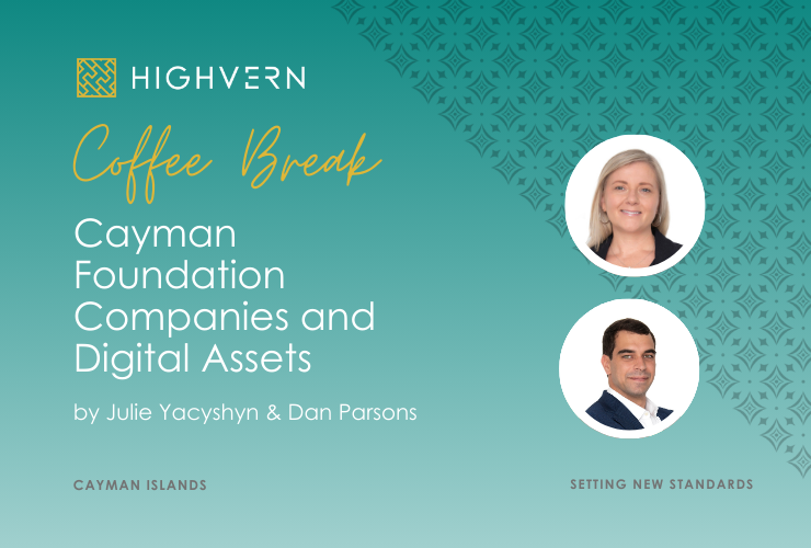 Coffee Break: Cayman Foundation Companies and Digital Assets